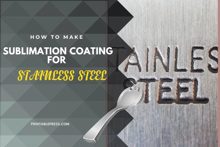 How to Make Sublimation Coating for Stainless Steel