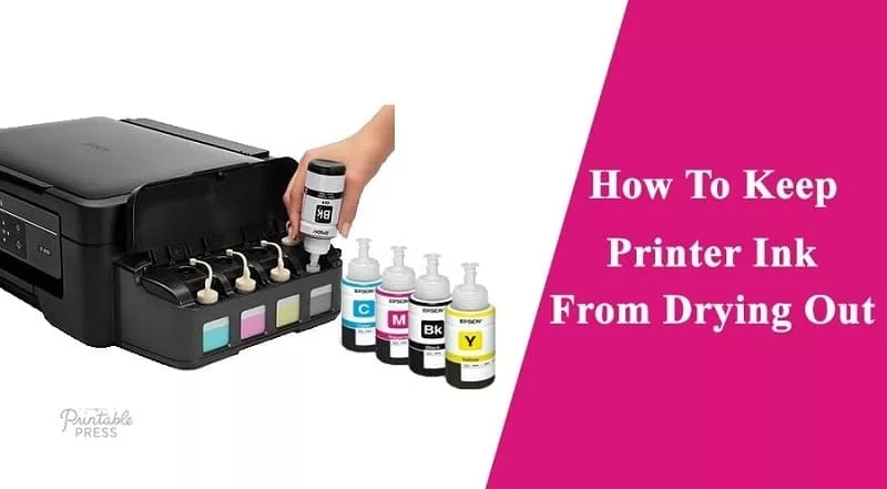 How To Keep Printer Ink From Drying Out