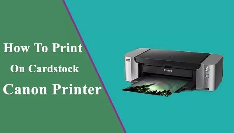 How To Print On Cardstock Canon Printer