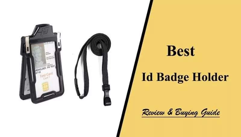 Factors to Consider When Purchasing the Best Id Badge Holder
