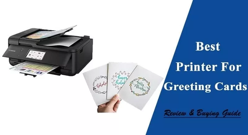 Buying Guide of Best Printer For Greeting Cards
