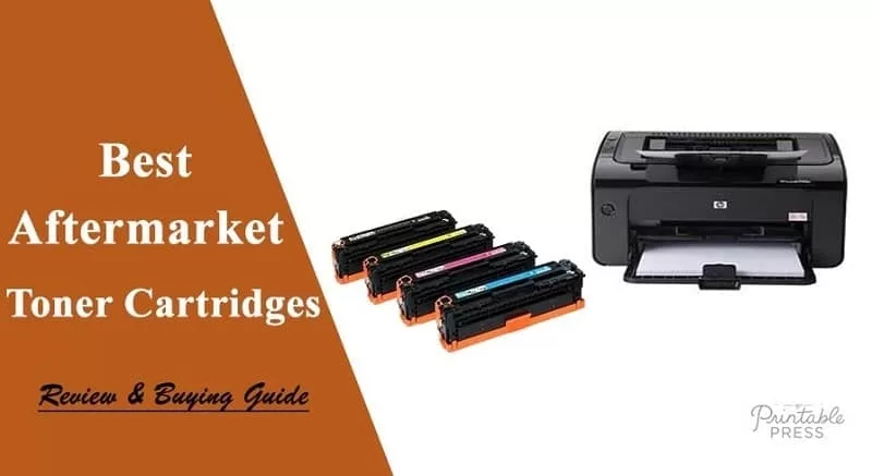 Top 5 Best Aftermarket Toner Cartridges Review