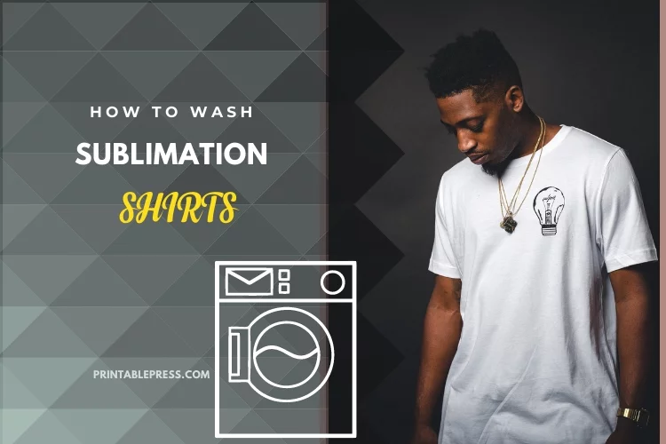 How to Wash Sublimation Shirts