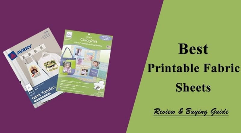Best Printable Fabric Sheets Reviews