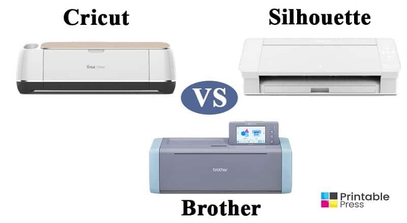 Cricut Vs Silhouette Vs Brother