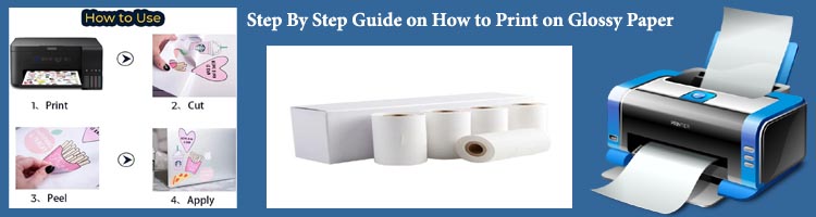 Step By Step Guide To Print On Glossy Paper